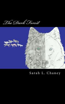 The Dark Forest - Chaney, Sarah L