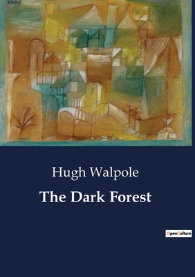 The Dark Forest - Walpole, Hugh