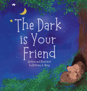 The Dark is Your Friend