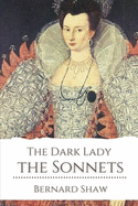 The Dark Lady of the Sonnets: Original Classics and Annotated