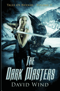 The Dark Masters: Tales of Nevaeh, Vol II