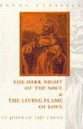 The Dark Night of the Soul and the Living Flame of Love