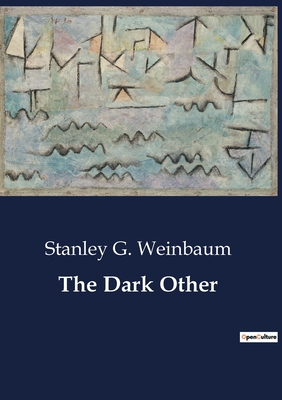 The Dark Other - Weinbaum, Stanley G