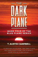 The Dark Plane: Book Four of the Blue Plane Series