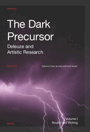 The Dark Precursor: Deleuze and Artistic Research