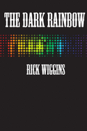 The Dark Rainbow