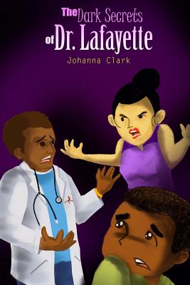 The Dark Secrets of Dr. Lafayette - M, J E (Editor), and Williams, Iris M, and Clark, Johanna