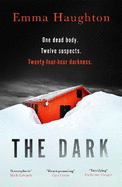 The Dark: The unputdownable and pulse-raising Sunday Times Crime Book of the Month