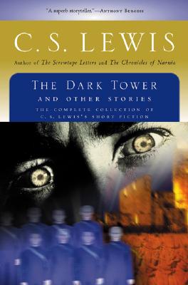 The Dark Tower and Other Stories - Lewis, C S