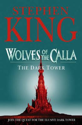 The Dark Tower: Wolves of the Calla - King, Stephen