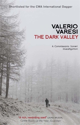 The Dark Valley: A Commissario Soneri Investigation - Varesi, Valerio, and Farrell, Joseph (Translated by)