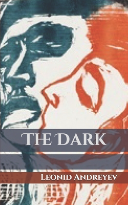 The Dark - Magnus, Leonard a (Translated by), and Andreyev, Leonid