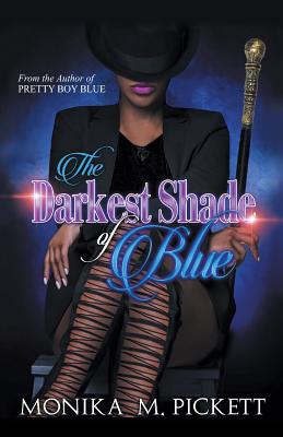 The Darkest Shade of Blue - Pickett, Monika M