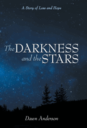 The Darkness and the Stars: A Story of Loss and Hope