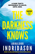 The Darkness Knows: From the international bestselling author of The Shadow District