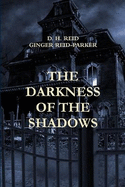 The Darkness of the Shadows