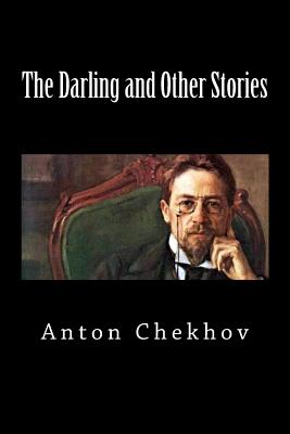 The Darling and Other Stories - Chekhov, Anton