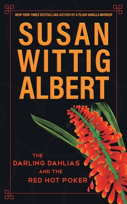 The Darling Dahlias and the Red Hot Poker - Albert, Susan Wittig