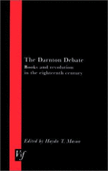 The Darnton Debate: Books and Revolution in the Eighteenth Century - Mason, Haydn (Editor)