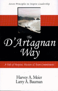 The D'Artagnan Way: A Tale of Purpose, Passion & Team Commitment