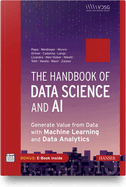 The Data Science Handbook: Generate Value from Data with Data Analysis and Machine Learning