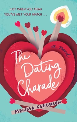 The Dating Charade - Ferguson, Melissa