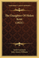 The Daughter of Helen Kent (1921)