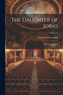 The Daughter of Jorio: A Pastoral Tragedy; Volume 18