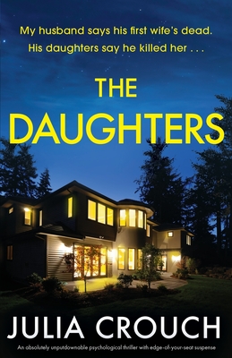 The Daughters: An absolutely unputdownable psychological thriller with edge-of-your-seat suspense - Crouch, Julia