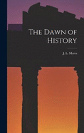 The Dawn of History