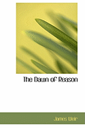 The Dawn of Reason