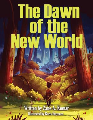 The Dawn of the New World - A Kumar, Zane