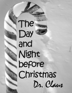 The Day and Night Before Christmas