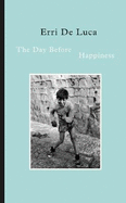 The Day Before Happiness