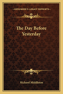 The Day Before Yesterday