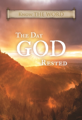 The Day GOD Rested - Arnold, Philip