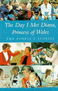 The Day I Met Diana, Princess of Wales