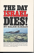 The Day Israel Dies - Kirban, Salem, Mr.