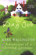 The Day Job: Adventures of a Jobbing Gardener