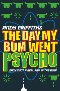 The Day My Bum Went Psycho. Andy Griffiths