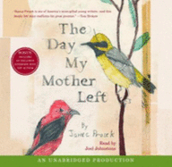 The Day My Mother Left - Prosek, James, and Johnstone, Joel (Read by)