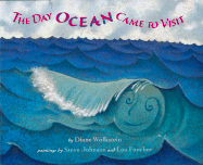 The Day Ocean Came to Visit - Wolkstein, Diane