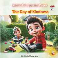 The Day of Kindness: Series with themes: Beauty of Creation, Kindness, Learning & Laughing, Giving, Nature, Self reflection, Realization