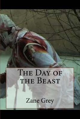 The Day of the Beast - Zane Grey