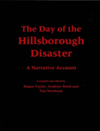 The Day of the Hillsborough Disaster: A Narrative Account