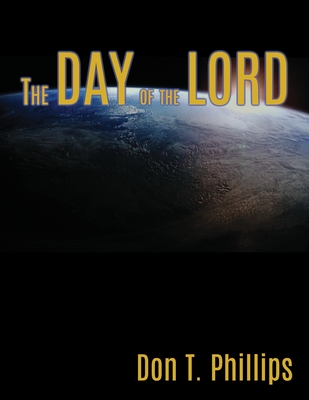 The Day of the Lord - Phillips, Don T