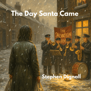 The Day Santa Came