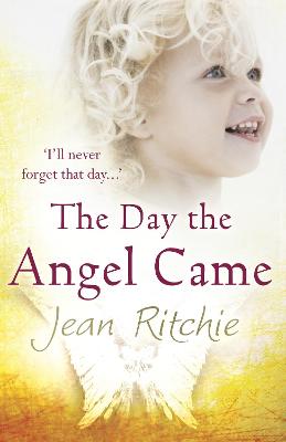 The Day the Angel Came - Ritchie, Jean