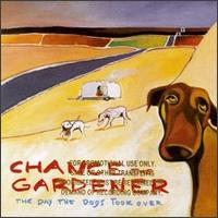 The Day the Dogs Took Over - Chance the Gardener