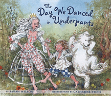 The Day We Danced in Underpants